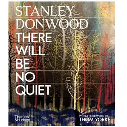 Stanley Donwood: There Will Be No Quiet, Fachbücher von Stanley Donwood