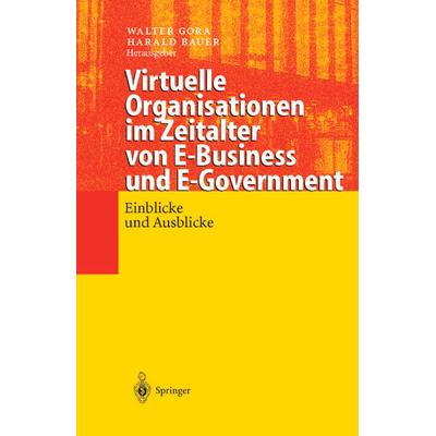 Virtuelle Organisationen im Zeitalter von E-Business und E-Government, Taschenbuch von , Springer Berlin, 978-3-642-63981-4