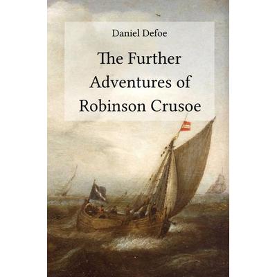 The Further Adventures of Robinson Crusoe, Taschenbuch von Daniel Defoe, Epubli, 978-3-7485-2832-6