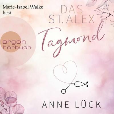 Das St. Alex - Tagmond - Anne Lück, Audio, 9783732459896