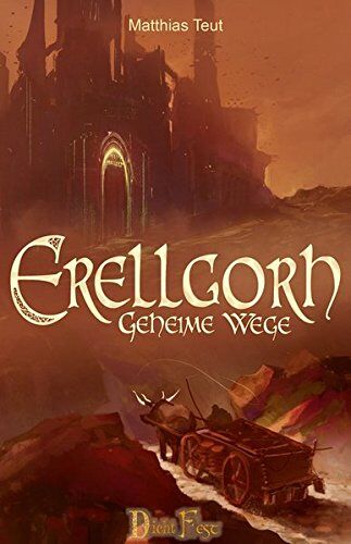 Matthias Teut - Erellgorh - Geheime Wege (Die Welt von Erellgorh) - Preis vom 30.09.2026 22:30:23 h