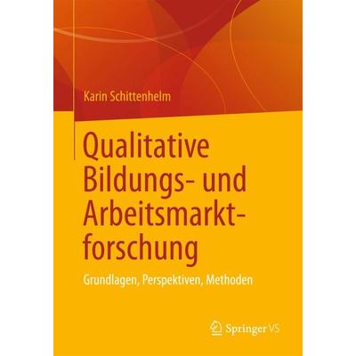 Qualitative Bildungs- und Arbeitsmarktforschung, Taschenbuch von , Springer Fachmedien Wiesbaden GmbH, 978-3-531-17719-9