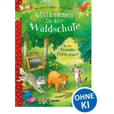 Willkommen in der Waldschule (Band 1) - Beste Freunde - Pfote drauf!, Gebundene Ausgabe von Ann-Katrin Heger, Loewe, 978-3-7855-8641-9