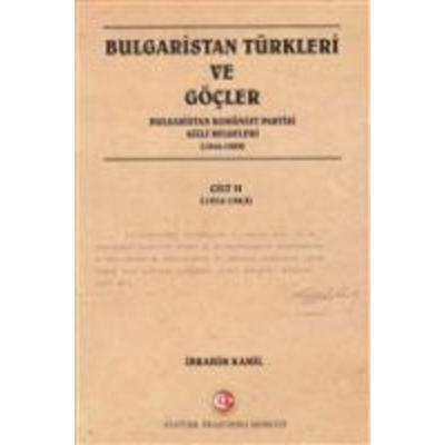 Bulgaristan Türkleri ve Göcler Cilt 2, Taschenbuch von Ibrahim Kamil, Atatürk Arastirma Merkezi Yayinlari, 978-975-16-3530-3