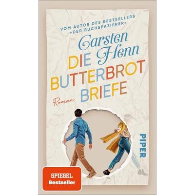 Die Butterbrotbriefe, Gebundene Ausgabe von Carsten Henn, Piper, 978-3-492-07182-6