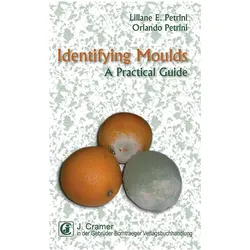 Identifying Moulds, Fachbücher von Liliane E. Petrini, Orlando Petrini