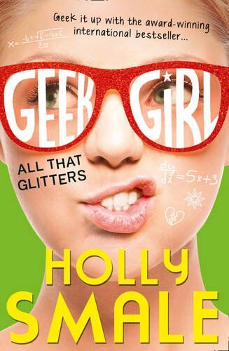 Holly Smale - Geek Girl 04. All That Glitters - Preis vom 09.10.2026 07:28:09 h