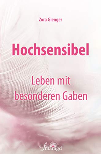 Zora Gienger - Hochsensibel - Leben mit besonderen Gaben - Preis vom 09.10.2026 07:28:09 h