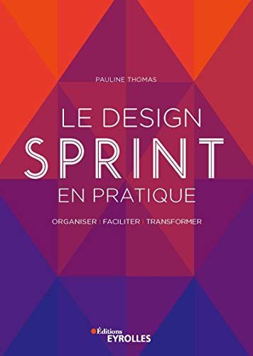 Le design sprint en pratique : organiser, faciliter, transformer - Preis vom 15.10.2026 23:06:25 h