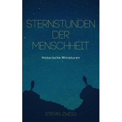 Sternstunden der Menschheit, Taschenbuch von Stefan Zweig, BoD – Books on Demand, 978-3-7528-7814-1