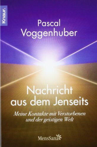 Pascal Voggenhuber - Nachricht aus dem Jenseits: Meine Kontakte mit Verstorbenen und der geistigen Welt - Preis vom 12.10.2026 11:37:12 h