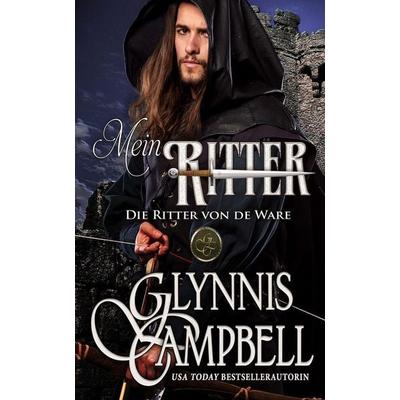 Mein Ritter, Taschenbuch von Glynnis Campbell, Glynnis Campbell, 978-1-63480-106-5