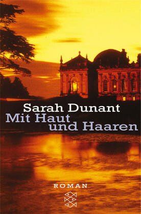 Sarah Dunant - Mit Haut und Haaren: Roman - Preis vom 09.10.2026 07:28:09 h