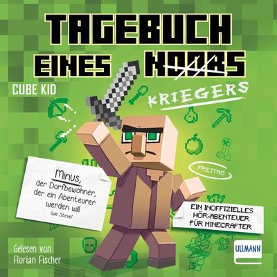 Tagebuch eines Kriegers - Cube Kid, Audio, 9783741526152