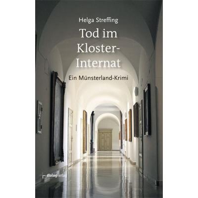 Tod im Klosterinternat, Taschenbuch von Helga Streffing, Dialog Medien Agentur, 978-3-941462-59-5