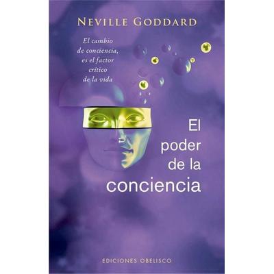 Poder de la Conciencia, El, Taschenbuch von Neville Goddard, Obelisco, 978-84-9111-718-6