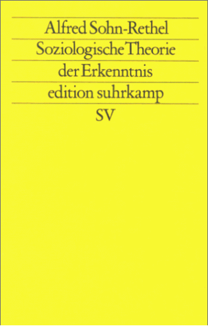 Alfred Sohn-Rethel - Soziologische Theorie der Erkenntnis. ( Neue Folge, 218). - Preis vom 12.10.2026 11:37:12 h