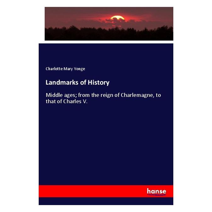 Hansebooks Landmarks of History (Englisch, Softcover, Charlotte Mary Yonge) (56017133)