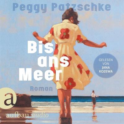 Bis ans Meer - Peggy Patzschke, Audio, 9783757016616