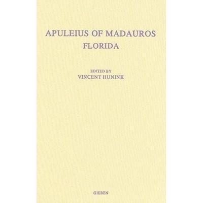 Apuleius of Madauros, Florida, Gebundene Ausgabe von Vincent Hunink, Brill, 978-90-5063-218-8