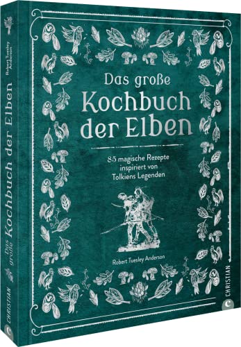 Anderson, Robert Tuesley - Herr der Ringe – Das große Kochbuch der Elben: 85 magische Rezepte inspiriert von Tolkiens Legenden - Preis vom 18.10.2026 19:22:15 h