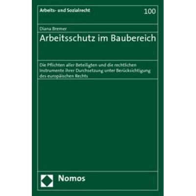 Arbeitsschutz im Baubereich, Taschenbuch von Diana Bremer, Nomos, 978-3-8329-2609-0