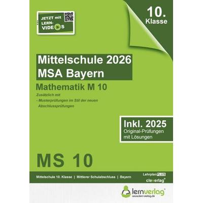 Original-Prüfungen Mittlerer Schulabschluss Mittelschule Bayern 2026 M10 Mathematik, Taschenbuch von , Lernverlag, 978-3-7430-0142-8