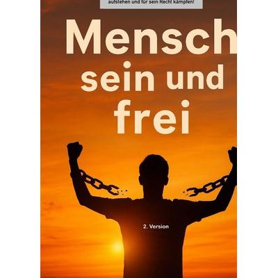 Buchprojekt „Mensch sein und frei„, Gebundene Ausgabe von Dave Red, Tredition, 978-3-384-60225-1