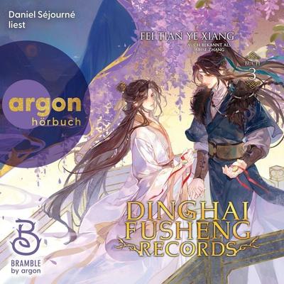 Dinghai Fusheng Records. Buch 3 - Fei Tian Ye Xiang, Audio, 9783732489619