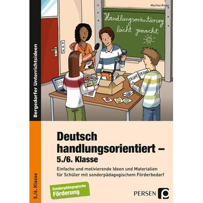 Deutsch handlungsorientiert - 5./6. Klasse, Taschenbuch von Martina Knipp, Persen Verlag in der AAP Lehrerwelt GmbH, 978-3-403-20183-0