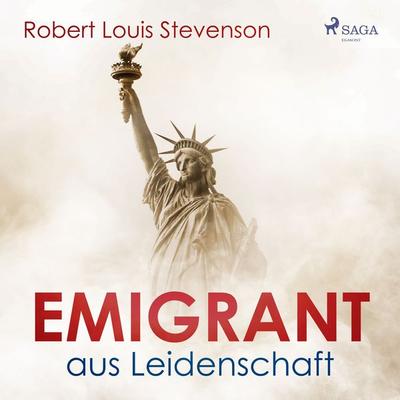 Emigrant aus Leidenschaft - Robert Louis Stevenson, Audio, 9788726669695