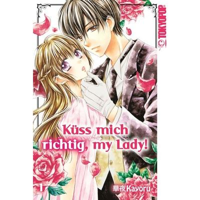 Küss mich richtig, my Lady! 01, Taschenbuch von Kayoru, Tokyopop GmbH