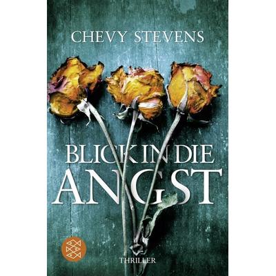 Blick in die Angst / Nadine Lavoie Bd. 3, Taschenbuch von Chevy Stevens, Fischer Taschenbuch Verlag