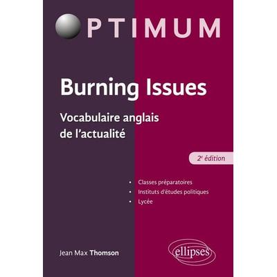 Burning Issues - Vocabulaire anglais de l'actualité - 2e édition, Taschenbuch von Jean Thomson, Ellipses, 978-2-340-02610-0