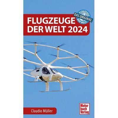 Flugzeuge der Welt 2024, Taschenbuch von Claudio Müller, Motorbuch Verlag, 978-3-613-04627-6