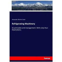 Refrigerating Machinery, Fachbücher von Alexander Ritchie Leask