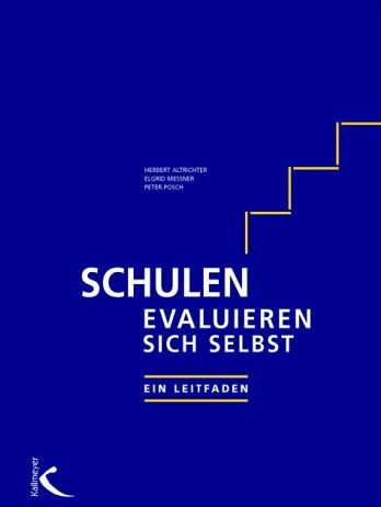 Herbert Altrichter - Schulen evaluieren sich selbst: Ein Leitfaden - Preis vom 09.10.2026 07:28:09 h