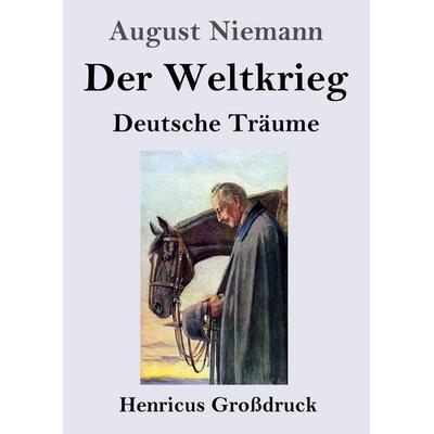Der Weltkrieg (Großdruck), Taschenbuch von August Niemann, Henricus - Edition Deutsche Klassik, 978-3-8478-5911-6