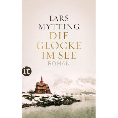 Die Glocke im See, Taschenbuch von Lars Mytting, Insel