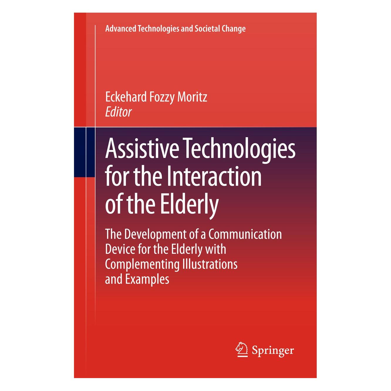 Springer Assistive Technologies for the Interact (Englisch, Hardcover, Eckehard Fozzy Moritz) (9783319006772)