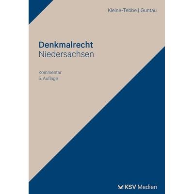 Denkmalrecht Niedersachsen, Taschenbuch von Andreas Kleine-Tebbe,Christian Guntau, KSV Medien Wiesbaden, 978-3-8293-1899-0