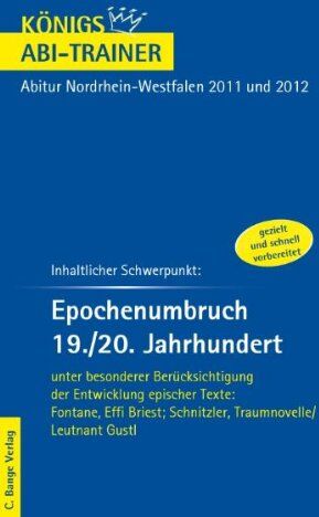 Rüdiger Bernhardt - Königs Abi-Trainer: Epochenumbruch 19./20. Jahrhundert unter besonderer Berücksichtigung der Entwicklung epischer Texte: Fontane, Effi Briest; Schnitzler, Traumnovelle/Leutnant Gustl - Preis vom 12.10.2026 11:37:12 h