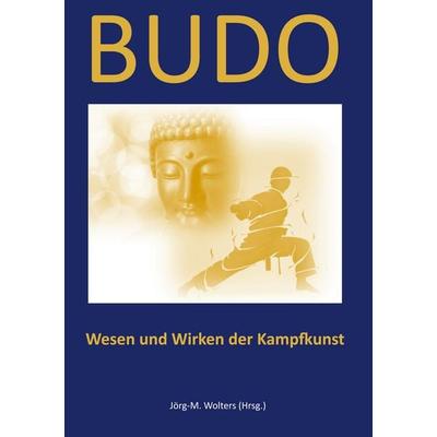 BUDO, Gebundene Ausgabe von , BoD – Books on Demand, 978-3-7597-5974-0
