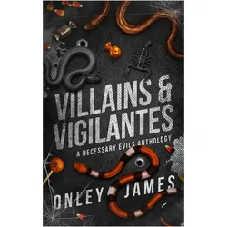 Villains & Vigilantes, Belletristik von Onley James