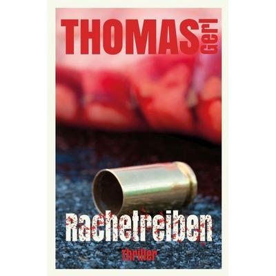 Rachetreiben, Taschenbuch von Thomas Gerl, Tolino media, 978-3-7592-5794-9