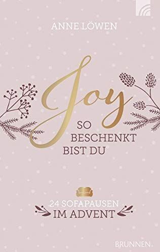 Anne Löwen - JOY So beschenkt bist du: 24 Sofapausen im Advent - Preis vom 13.10.2026 11:25:28 h