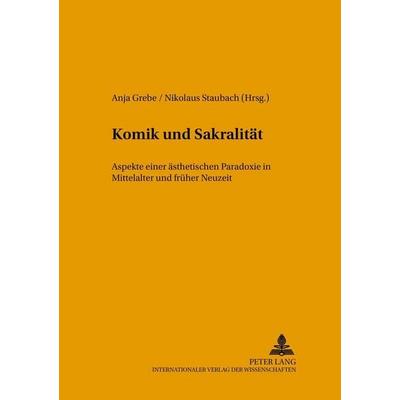 Komik und Sakralität, Gebundene Ausgabe von , Peter Lang GmbH, Internationaler Verlag der Wissenschaften, 978-3-631-54549-2