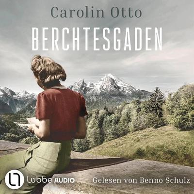 Berchtesgaden - Carolin Otto, Audio, 9783754015353