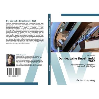 Der deutsche Einzelhandel 2020, Taschenbuch von Philip Stegmann, AV Akademikerverlag, 978-3-639-39211-1