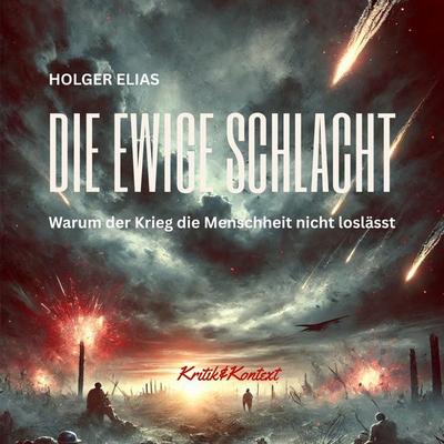 Die ewige Schlacht - Holger Elias, Audio, 9783691490763